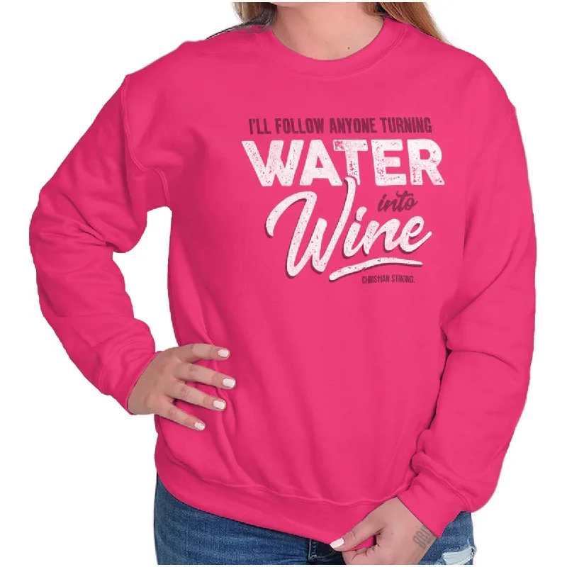 Water Into Wine Crewneck Sweatshirt Hoodie with Strings Custom Fit Adjustable